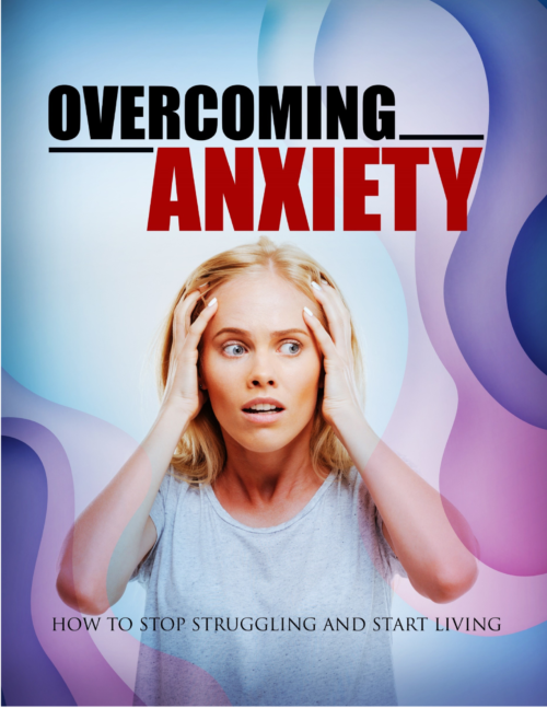 Overcoming Anxiety